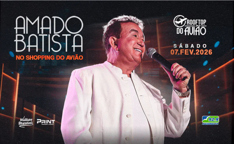 07/02/2026 - Amado Batista – Shopping do Avião